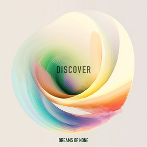 Dreams of None — Discover