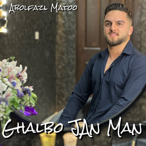 Abolfazl Matoo - Ghalbo Jan Man