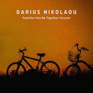 Families Can Be Together Forever by Darius Nikolaou