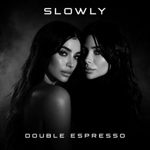 Slowly by Double Espresso