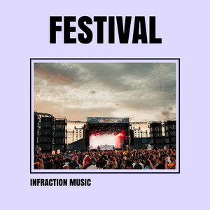 Infraction Music - Festival