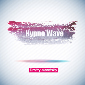 Dmitry Meretskiy — Hypno Wave