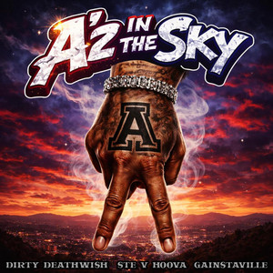 A'z In The Sky by Dirty Deathwish, Ste V Hoova, Gainstaville