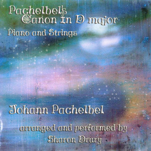 Pachelbel's Canon in D Major (Piano and Strings) by Sharon Drury