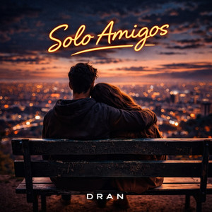solo amigos by DRAN