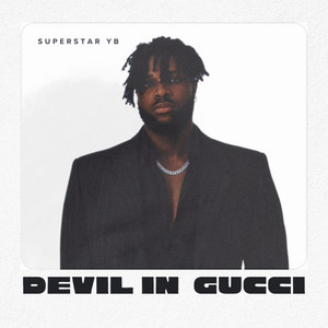 Devil in Gucci by Superstar Yb