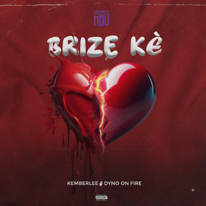 Kemberlee - Brize kè (feat. Dyno on fire)