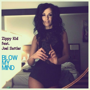 Blow My Mind (feat. Joel Sattler)