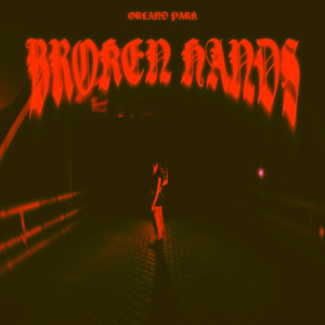 BROKEN HANDS by Orland Park