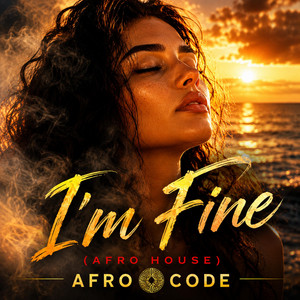 I'm Fine by AFRO CODE