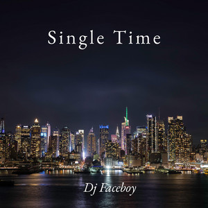 Single Time by Dj Faceboy