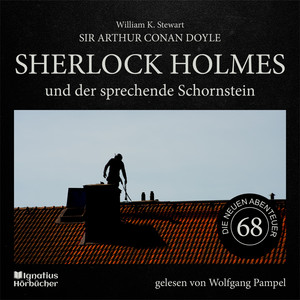 Kapitel 3 - Sherlock Holmes und der sprechende Schornstein (Die neuen Abenteuer, Folge 68) by Sherlock Holmes - Die neuen Abenteuer, Sherlock Holmes, Sir Arthur Conan Doyle
