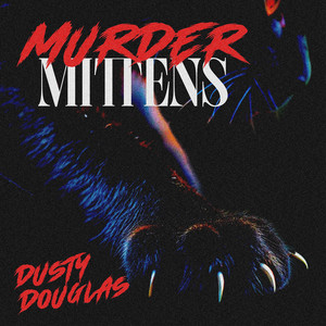Murder Mittens by Dusty Douglas, Danielle Threet