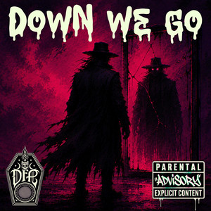 DOWN WE GO by Deadfolk Prophet