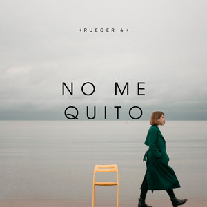 No Me Quito by Krueger 4K