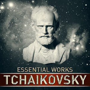Tchaikovsky: Essential Works album