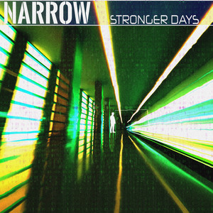Stronger Days by Narrow