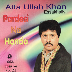 Atta Ullah khan Essakhailvi - Toon Changian Nihian O yaar