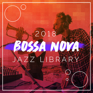2018 Bossa Nova Jazz Library album