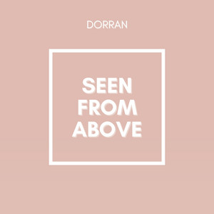 Seen from Above by Dorran