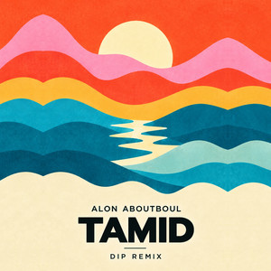 Tamid - Dip Remix by Alon Aboutboul, Dip (IL)
