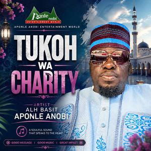 TUKOH WA CHARITY MODHU by Alh Basit Aponle Anobi