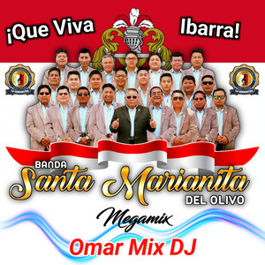 Omar Mix DJ - Banda Santa Marianita Del Olivo Megamix Que Viva Ibarra
