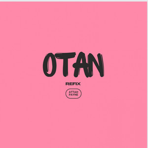 Attahpayne - Otan (Refix)
