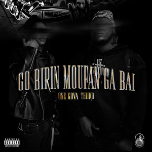 Go Birin Moufan Ga Bai by ONE GOVA