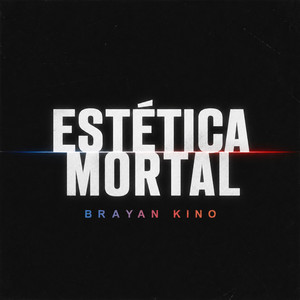 Estética Mortal by Brayan kino