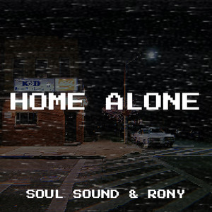 Home Alone by Soul Sound, Rony