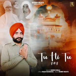 Tu hi Tu by Inder Pabla, Robby Ladhar