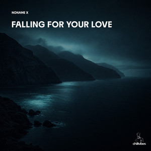Falling For Your Love by NONAME X
