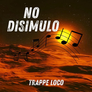 No Disimulo by Trappe loco