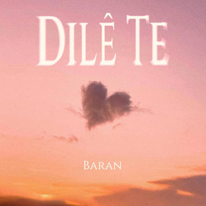 Baran - Dilê Te