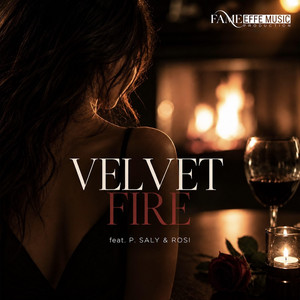 Velvet Fire by FAME, P. Saly, Rosi