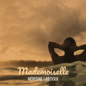 MOHSINE LABZIOUI - Mademoiselle