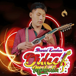 Daniel Escobar y Su Grupo Dulce Melodía - Quédate Conmigo
