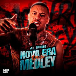 Nova Era dos Medley # 1 - Mc Kadu