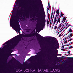 superultra2dtunes — Tuca Donka Hakari Dance