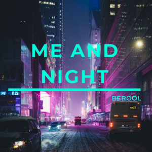 Berool — Me And Night