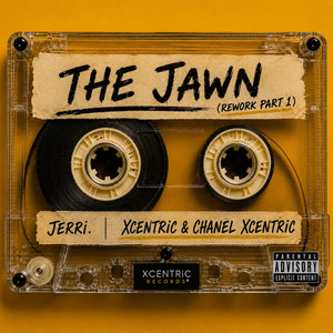 The JAWN - Rework Part 1 by XCENTRiC, Chanel XCENTRiC, Jerri