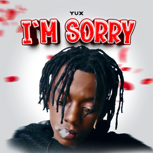 Yux - Im Sorry