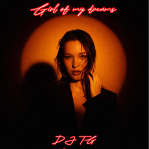 Girl of My Dreams by Dj Tg