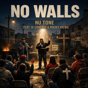 No Walls by Nu Tone, Rocky Views, IV Conerly