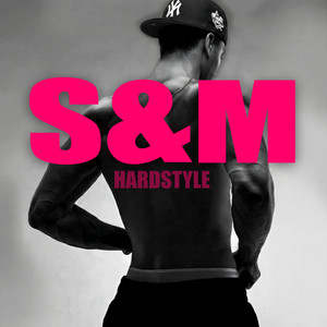S&M - Hardstyle by Whippa