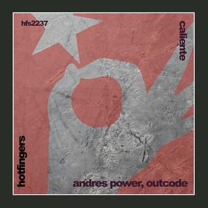 Caliente - Original Mix by Andres Power, OutCode