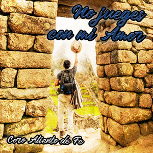 No Jueges Con Mi Amor by Coro Aliento de Fe