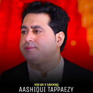 Shah Farooq - Aashiqui Tappaezy