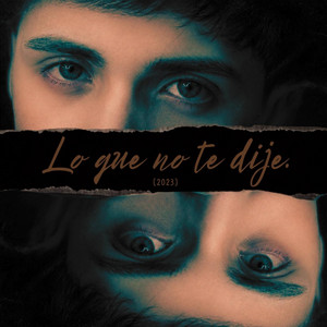 Lo Que No Te Dije by Bernaú